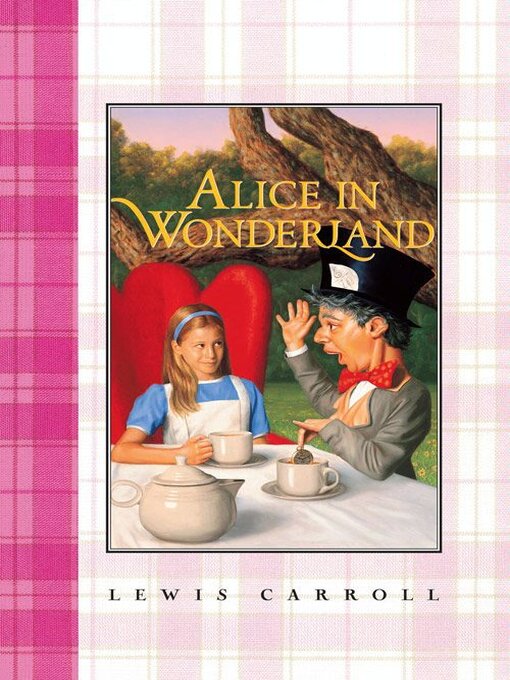 Lewis Carroll创作的Alice in Wonderland作品的详细信息 - 可供借阅